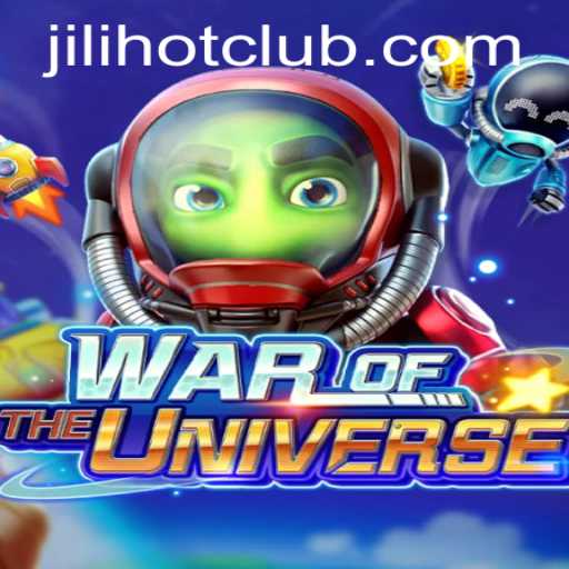WAROFTHEUNIVERSE and JILIHOT CLUB: An Immersive Gaming Experience